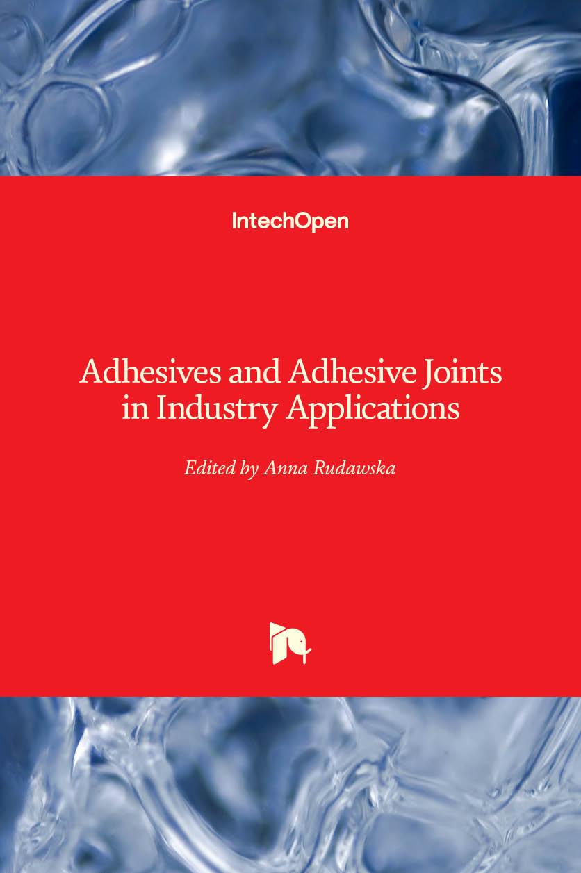 Adhesives and Adhesive Joints in Industry Applications IntechOpen